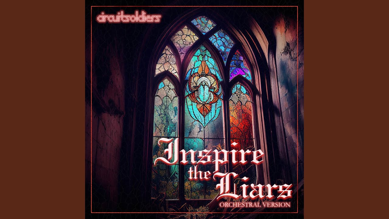 Inspire the Liars (Orchestral Version)