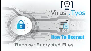 Tyos Virus Ransomware | How To Decrypt .Tyos | Recovery .tyos files