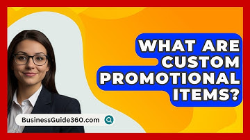 What Are Custom Promotional Items? - BusinessGuide360.com