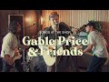 Songs at the shop episode 33  gable price and friends i love to struggle