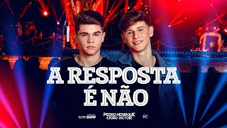 Video thumbnail of "Pedro Henrique e João Victor - A Resposta É Não (PH&JV Ao Vivo)"