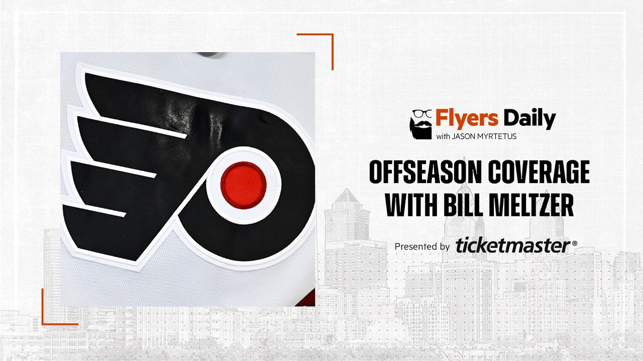 Flyers Daily with Jason Myrtetus 7-27-2026 Mondays with Bill Meltzer