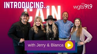 Introducing CAIN with Jerry & Blanca!