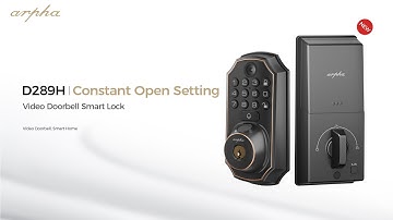 Arpha D289H Smart Lock Constant Open Setting