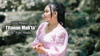 Nelsi Marten - Titanan Mali'ta ||   || Lagu Terbaru Toraja 2023