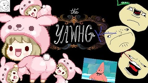 The Yawhg - with Friends and another guy - PART 1