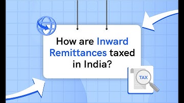How Are Foreign Inward Remittances Taxed In India