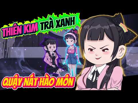 Full 4 Tiếng Có Kết | Thiên Kim Trà Xanh Quậy Nát Hào Môn | ChipChip Review