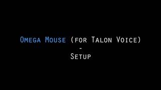 Omega Mouse for Talon Voice - Setup screenshot 1