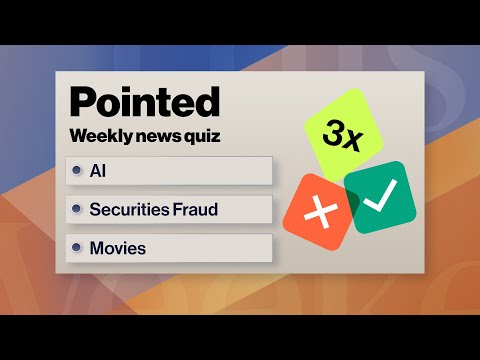 Pointed News Quiz | AI, Securities Fraud, Movies