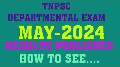 MAY-2024/DEPARTMENTAL EXAM/ RESULTS PUBLISHED/How to seeing