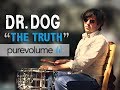 Dr. Dog — "The Truth" (PureVolume Sessions)