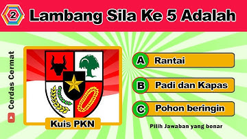 KUIS TENTANG PKN | LAMBANG SILA KE 5 PANCASILA ADALAH | CC118