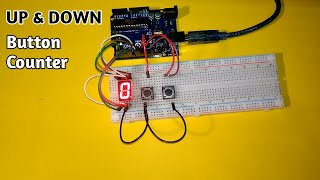 Make Up & Down Counter in 7 Segments With Button Using Arduino