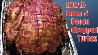 How to make a bacon wrapped turkey - thanksgiving recipes give you
foodgasm