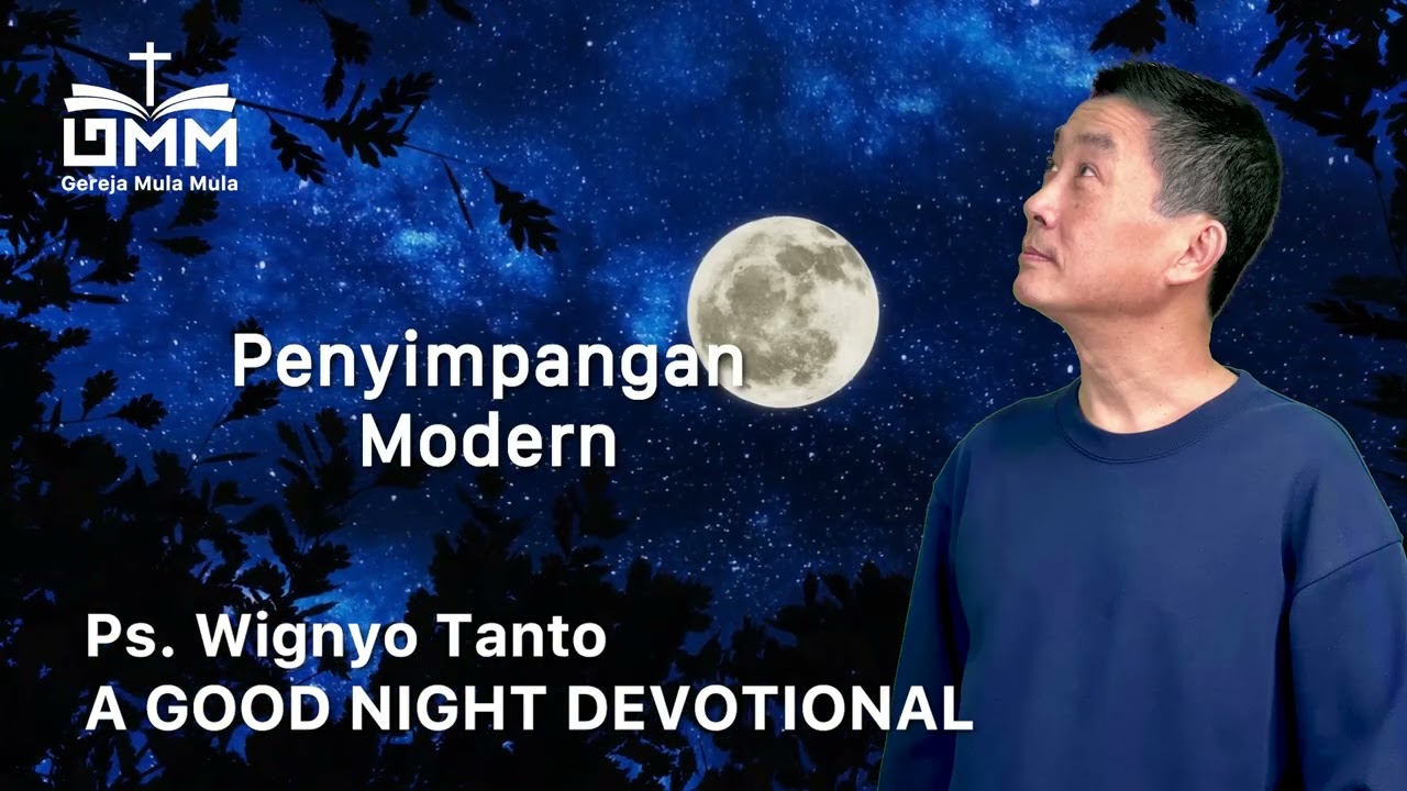 a Good Night Devotional | Penyimpangan Modern | Ps. Wignyo Tanto