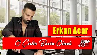 Erkan Acar - O Çirkin Benim Olmalı (Damar Şarkılar) Resimi