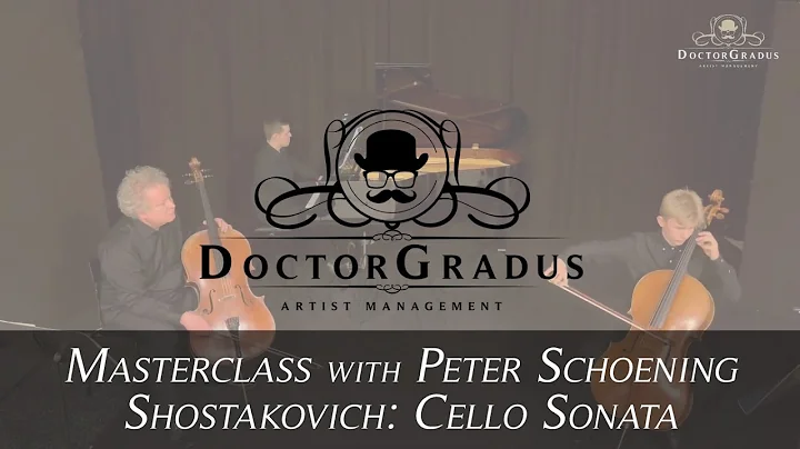 Masterclass with Peter Schoening - Shostakovich: Cello Sonata in D Minor, Op. 40 - Philip Engstrm