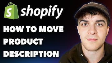 How to Move Product Description on Shopify (Full 2024 Guide)