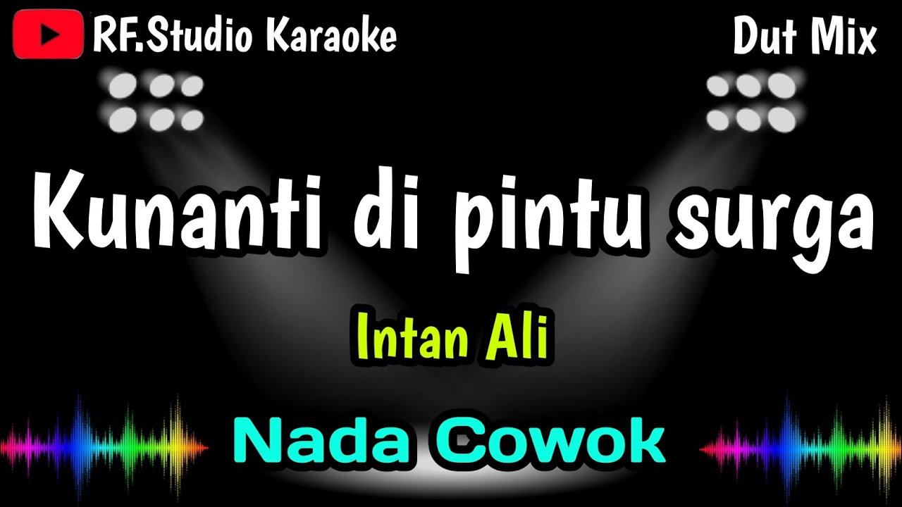 KU NANTI DI PUNTU SURGA ~ Intan Ali [Karaoke] NADA COWOK - Dut mix @rfstudiokaraoke 
