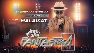 Fantastik 4  Hazama  Malaikat  Minggu 4 juri Jemputan