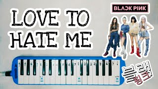 PIANIKA || BLACK PINK - LOVE TO HATE ME || NOT ANGKA