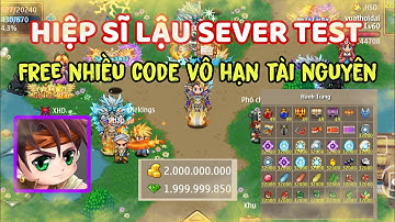 Hiệp Sĩ Lậu - Sever Test Mới Free Nhiều Code 100m Coin Vô Hạn Vàng Ngọc Nguyên Liệu Mề Đay Cực Phê