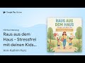 „Raus aus dem Haus - Stressfrei mit deinen Kids:…“ von Ann-Kathrin Herz · Hörbuchauszug