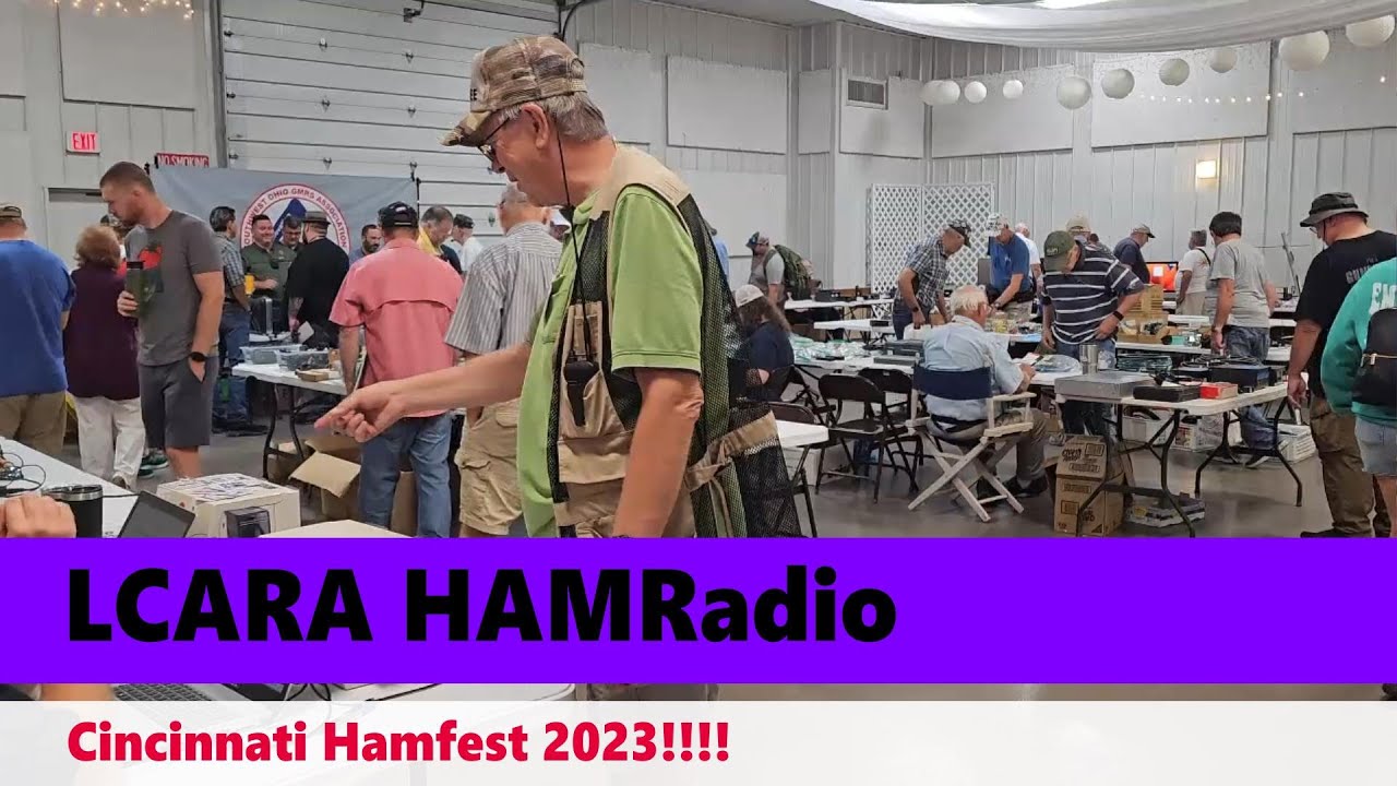 LCARA HAM Radio Cincinnati Hamfest 2023!!!! YouTube
