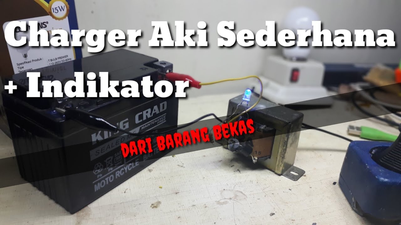 Cara Membuat Charger Aki Motor Sederhana Simple Mudah Dibuat - YouTube