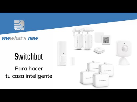 Switchbot, dispositivos para hacer una casa inteligente