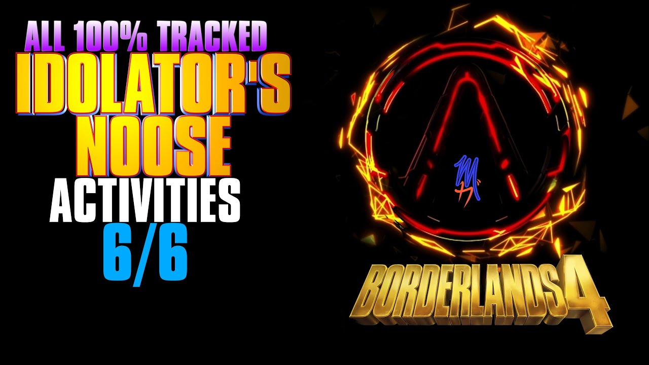 Borderlands 4 | Idolator's Noose | All 100% Activities (6/6 Tracked)