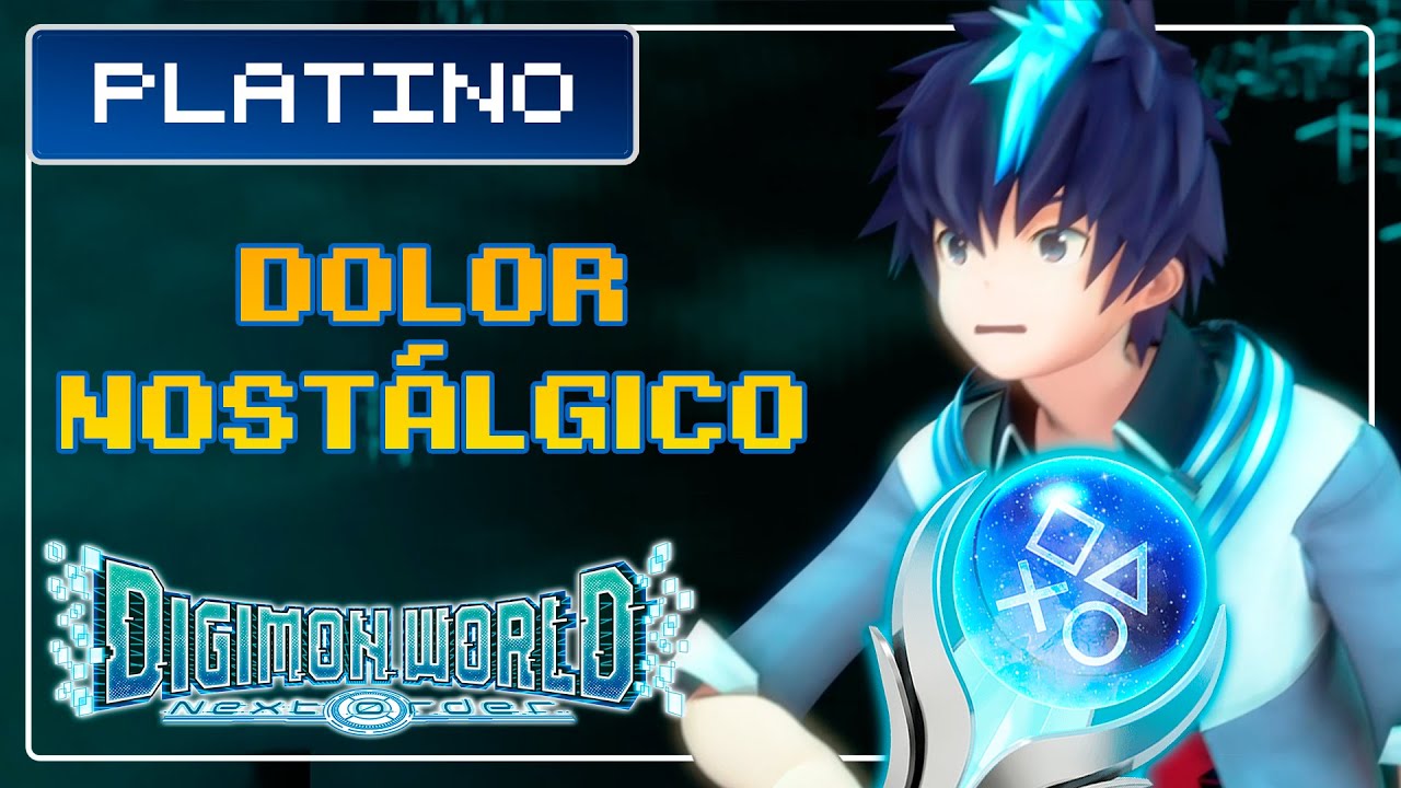 El PLATINO de DIGIMON WORLD NEXT ORDER es DOLOR NOSTALGICO