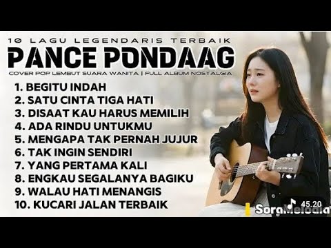 10 Lagu Legendaris Terbaik Pance Pondaag | Cover Pop Lembut Suara Wanita – Full Album Nostalgia