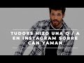 Tudors hizo una Q / A en Instagram sobre Can Yaman