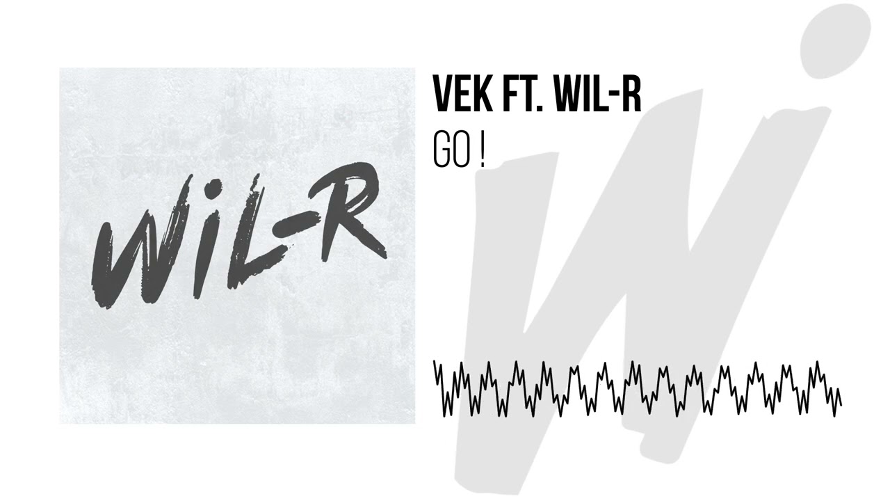 Смотреть «Vek ft. Wil-R - GO !» на YouTube Смотреть «Vek ft. Wil-R - GO !» на YouTube