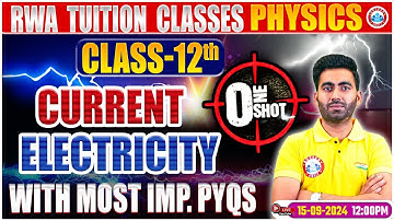 Class 12 Physics | Current Electricity One shot Video With Most Imp PYQs By Manish Sir