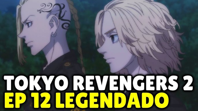 DATA DE LANÇAMENTO DO EP 11 DE TOKYO REVENGERS E ONDE ASSISTIR LEGENDADO EM  PT-BR 