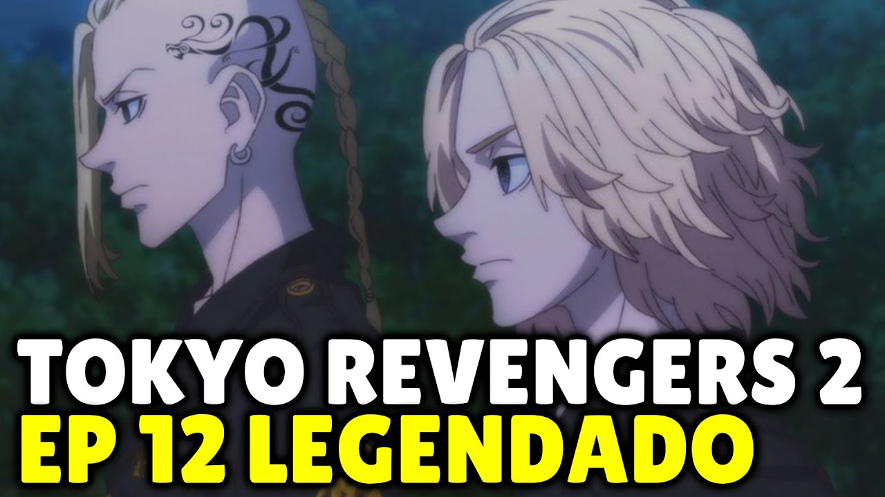 TOKYO REVENGERS 2 TEMPORADA EP 3 LEGENDADO PT-BR - DATA E HORA