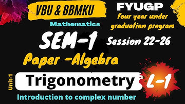 SEM-1 MAJOR PAPER-- ALGEBRA , LECTURE-1, B.Sc MATHEMATICSFOR VBU AND BBMKU ,FOUR YEAR UG PROGRAM