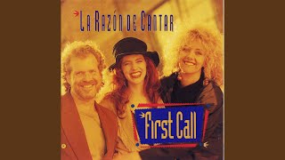 Video thumbnail of "First Call - La Razon de Cantar"