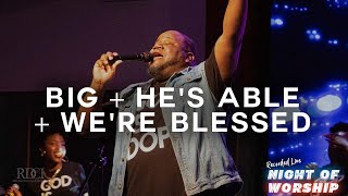 Download Lagu Big + He's Able + We're Blessed \\ Night of Worship Download Lagu Big + He's Able + We're Blessed \\ Night of Worship