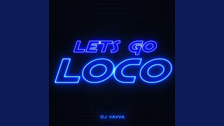 Download lagu Let's Go Loco