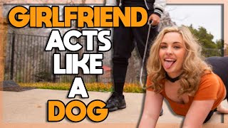 She Acts Like A Dog.. ( yourpuppygirljenna )