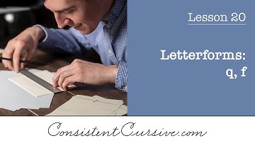 Consistent Cursive - Lesson 20 - Letterforms: q, f