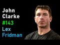 Thumbnail pour John Clarke: The Art of Fighting and the Pursuit of Excellence | Lex Fridman Podcast #143