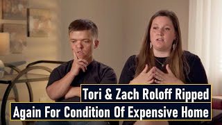 Tori & Zach Roloff Ripped Again For Condition Of Expensive Home