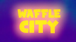 Waffle City lyric video  Parry Gripp