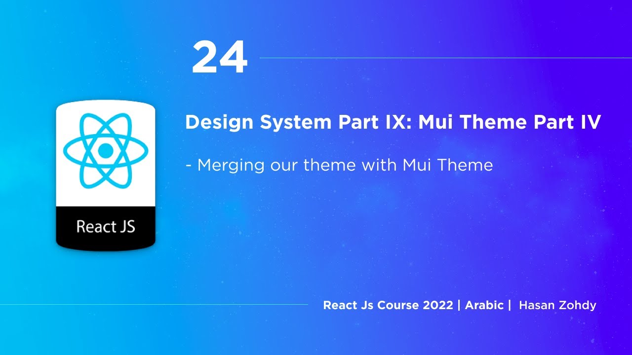 24- Design System Part 9 MUI Theming Part Four Apply your own theme ...