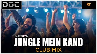 Jungle Mein Kaand | Club Mix | Bhediya | DJ Doc & DJ GTech | Varun | Kriti Sanon